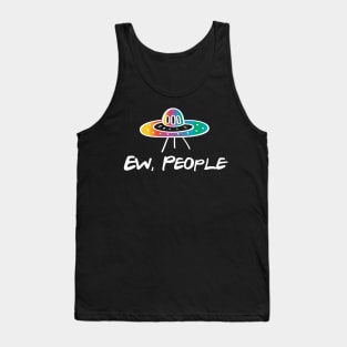 EW PEOPLE Funny UFO Lovers Perfect Gift Tank Top